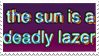 "the sun is a deadly laser" stamp